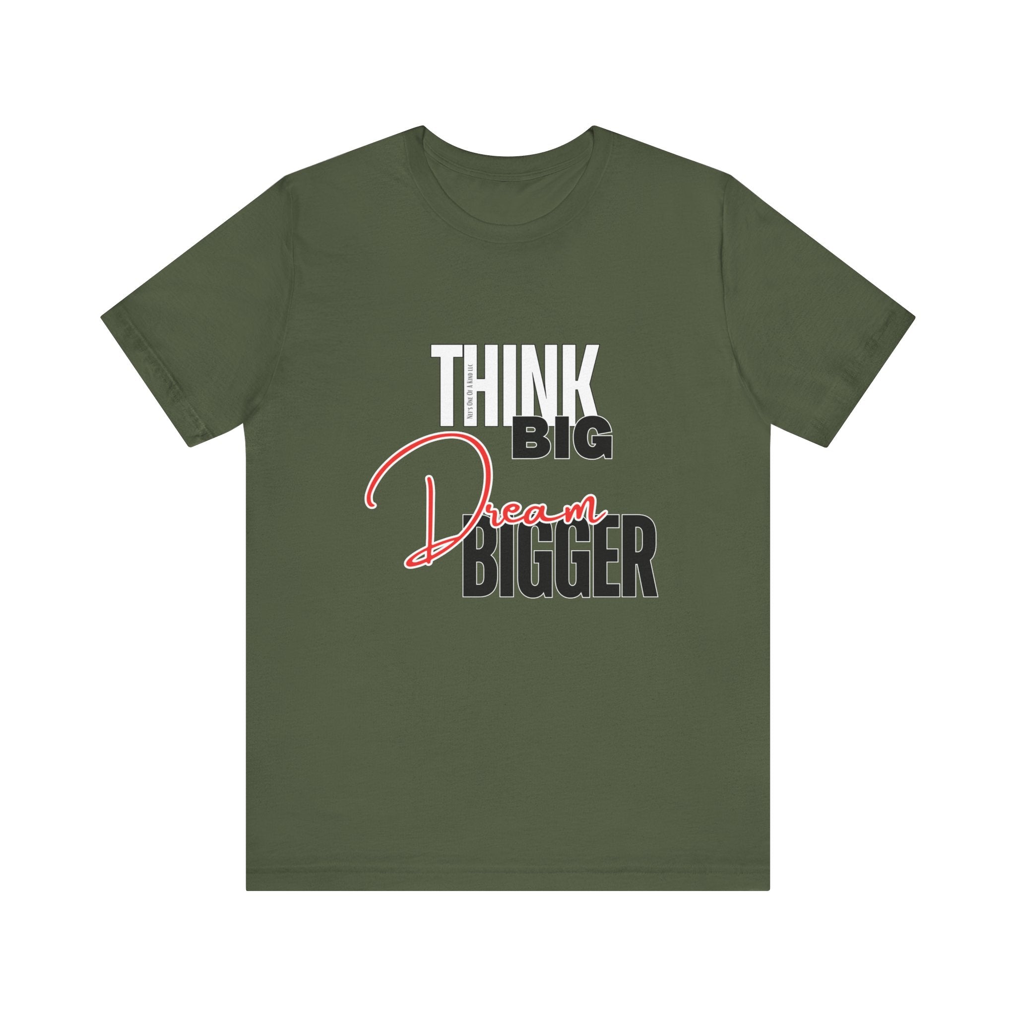 Big Dream Bigger Unisex Short Sleeve Tee